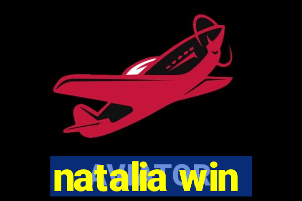 natalia win